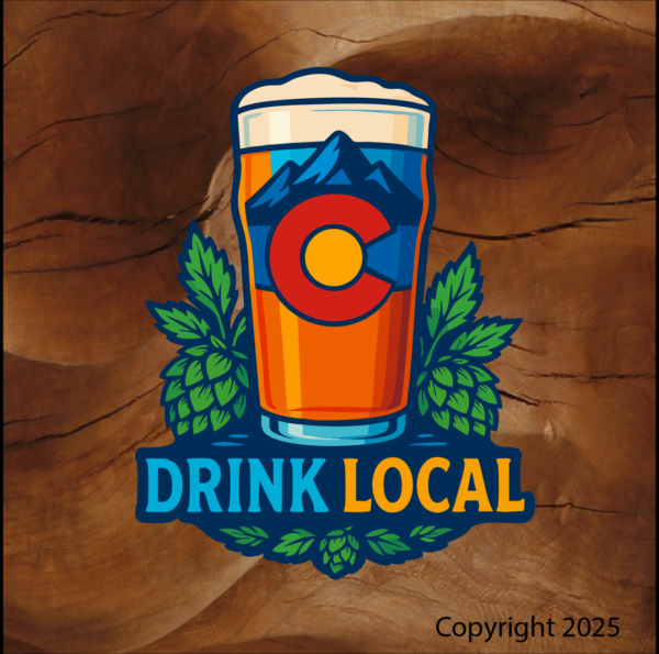 Drink Local Colorado Flag Beer Sticker – PikesPeakPrinting.Com – Brian ...