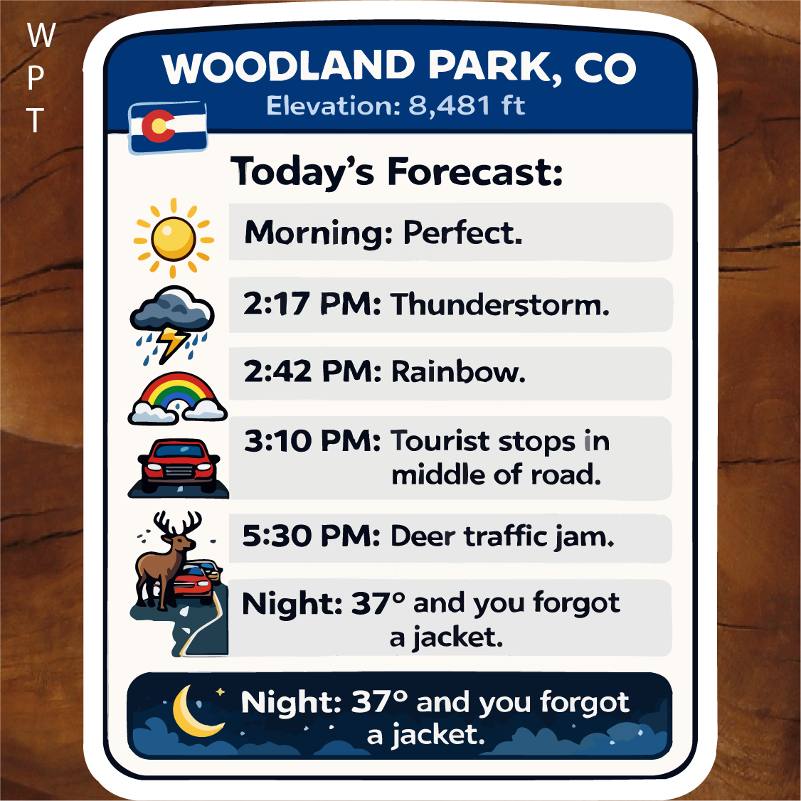 woodland park colorado sticker, woodland park weather sticker, funny colorado weather sticker, colorado mountain weather sticker, woodland park souvenir sticker, colorado mountain humor sticker, colorado tourist sticker, funny colorado sticker, colorado wildlife sticker, colorado mountain town sticker, woodland park colorado souvenir, funny mountain weather sticker, colorado local humor sticker, colorado mountain life sticker, woodland park gift shop sticker