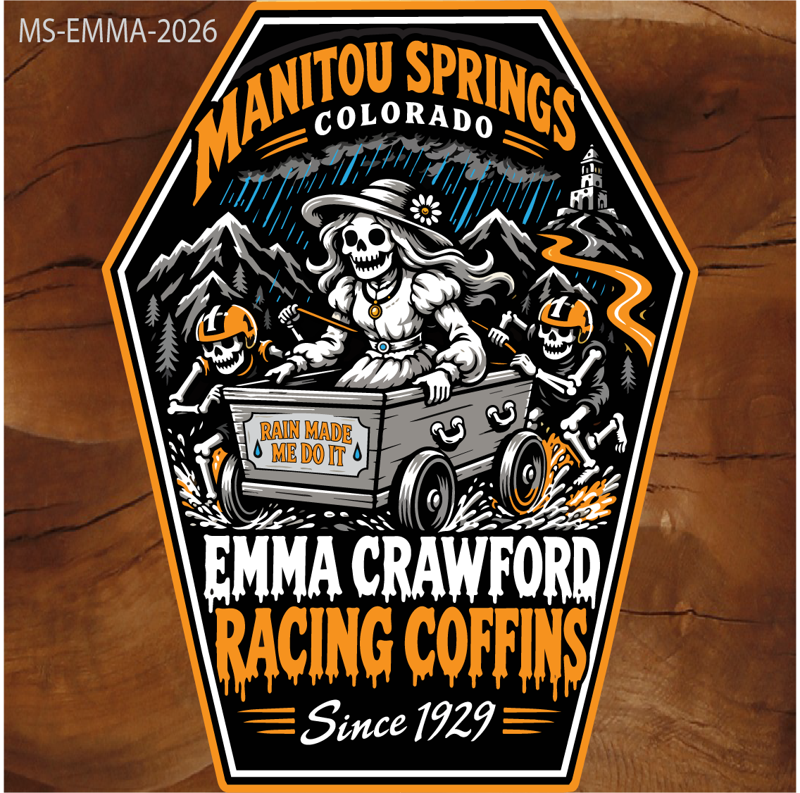 2026 Emma Crawford Coffin Races vinyl sticker featuring Rain Made Me Do It, Manitou Springs, Colorado.